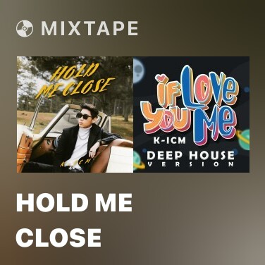 Mixtape Hold Me Close - Various Artists