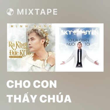 Mixtape Cho Con Thấy Chúa - Various Artists