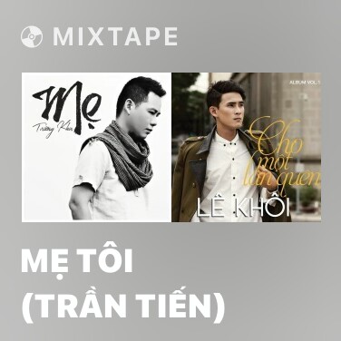 Mixtape Mẹ Tôi (Trần Tiến) - Various Artists