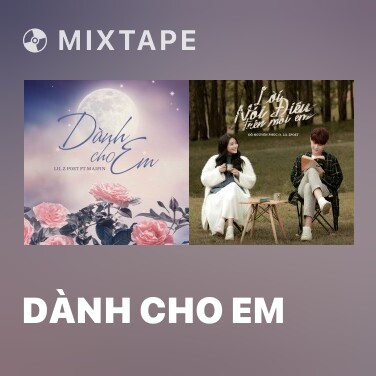 Mixtape Dành Cho Em - Various Artists
