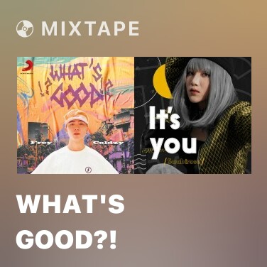 Mixtape What's good?! - Various Artists