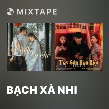 Mixtape Bạch Xà Nhi - Various Artists