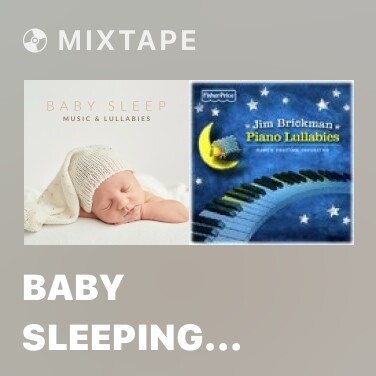 Mixtape Baby Sleeping Lullaby
