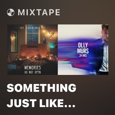 Mixtape Something Just Like This - Various Artists