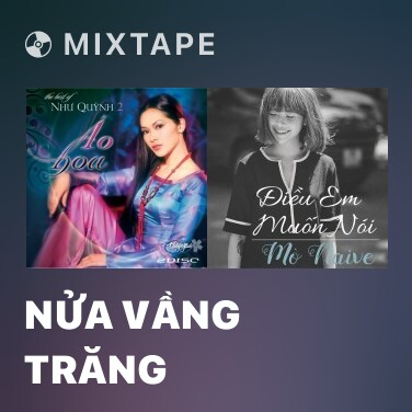 Mixtape Nửa Vầng Trăng - Various Artists