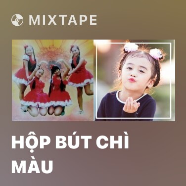 Mixtape Hộp Bút Chì Màu - Various Artists