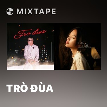 Mixtape Trò Đùa - Various Artists