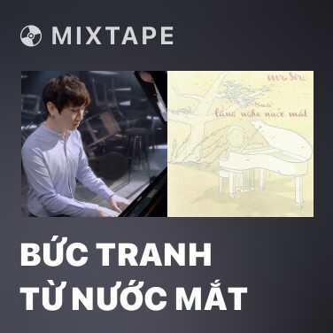 Mixtape Bức Tranh Từ Nước Mắt - Various Artists