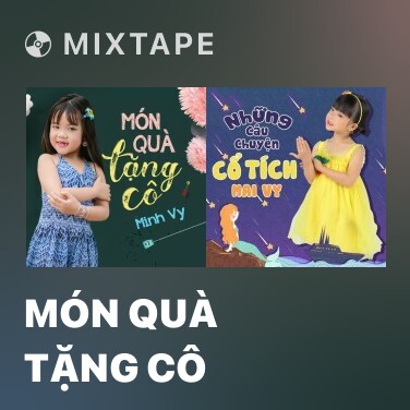 Mixtape Món Quà Tặng Cô - Various Artists