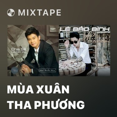 Mixtape Mùa Xuân Tha Phương - Various Artists