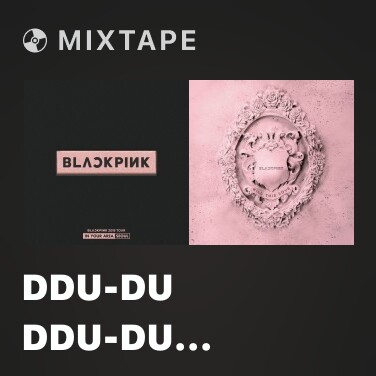 Mixtape DDU-DU DDU-DU (Remix Version) [Live]