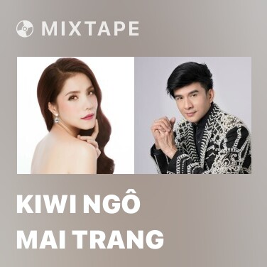 Mixtape Kiwi Ngô Mai Trang - Various Artists