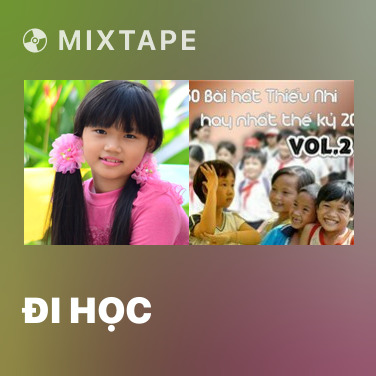Mixtape Đi Học - Various Artists