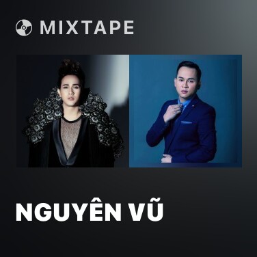 Mixtape Nguyên Vũ - Various Artists