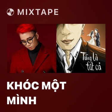 Mixtape Khóc Một Mình - Various Artists