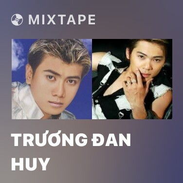 Mixtape Trương Đan Huy - Various Artists