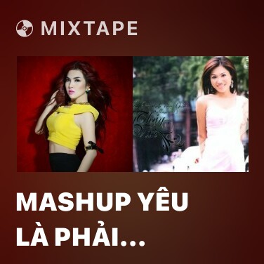 Mixtape Mashup Yêu Là Phải Thương - Various Artists