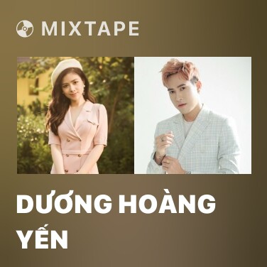 Mixtape Dương Hoàng Yến - Various Artists