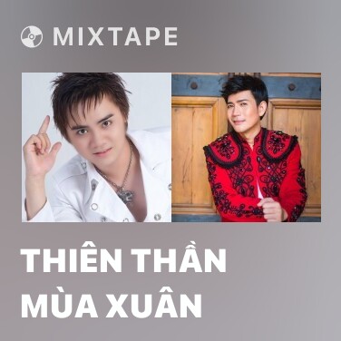 Mixtape Thiên Thần Mùa Xuân - Various Artists