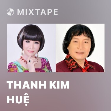 Mixtape Thanh Kim Huệ - Various Artists