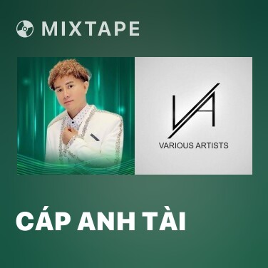 Mixtape Cáp Anh Tài - Various Artists