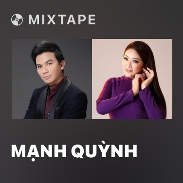 Mixtape Mạnh Quỳnh - Various Artists