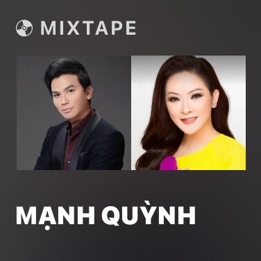 Mixtape Mạnh Quỳnh - Various Artists