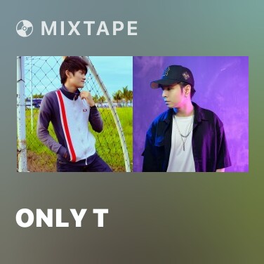 Mixtape Only T - Various Artists