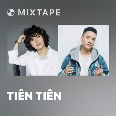 Mixtape Tiên Tiên - Various Artists