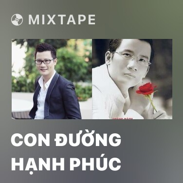 Mixtape Con Đường Hạnh Phúc - Various Artists