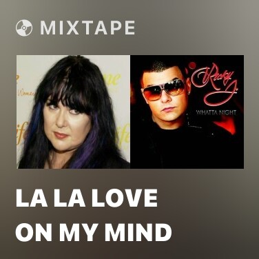 Mixtape La La Love On My Mind
