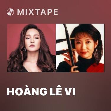 Mixtape Hoàng Lê Vi - Various Artists
