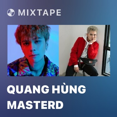 Mixtape Quang Hùng MasterD - Various Artists