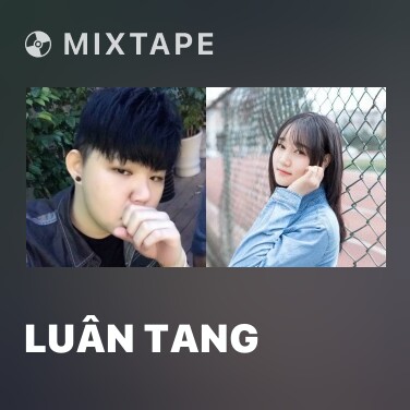 Mixtape Luân Tang - Various Artists