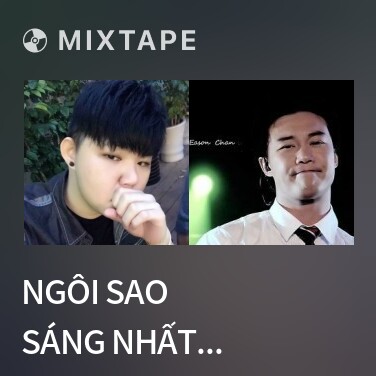 Mixtape Ngôi Sao Sáng Nhất Bầu Trời Đêm / 夜空中最亮的星 - Various Artists