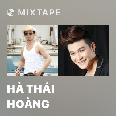 Mixtape Hà Thái Hoàng - Various Artists