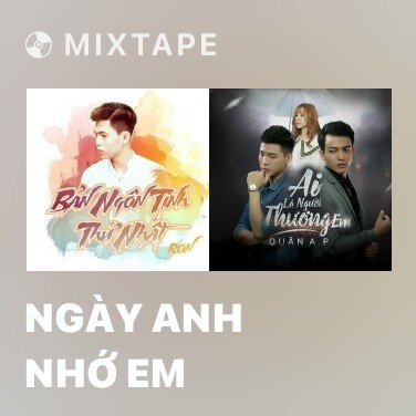 Mixtape Ngày Anh Nhớ Em - Various Artists