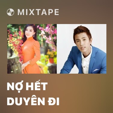 Mixtape Nợ Hết Duyên Đi - Various Artists