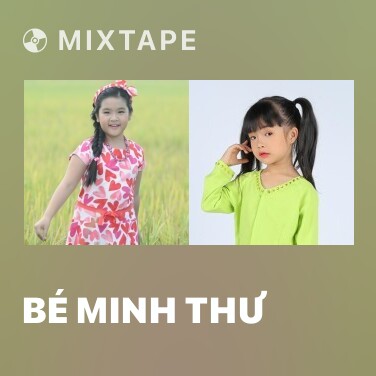 Mixtape Bé Minh Thư - Various Artists