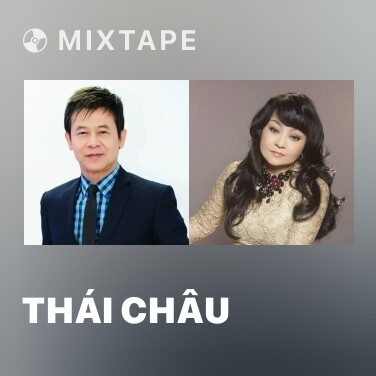 Mixtape Thái Châu - Various Artists