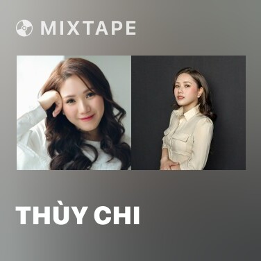 Mixtape Thùy Chi - Various Artists