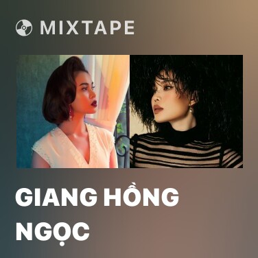 Mixtape Giang Hồng Ngọc - Various Artists