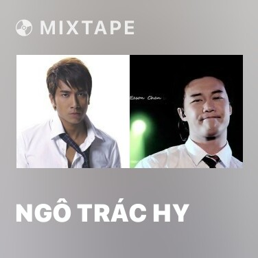 Mixtape Ngô Trác Hy - Various Artists
