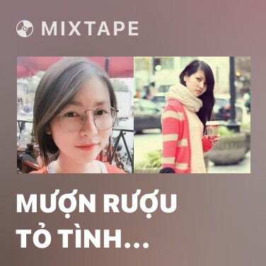 Mixtape Mượn Rượu Tỏ Tình (Piano Cover) - Various Artists