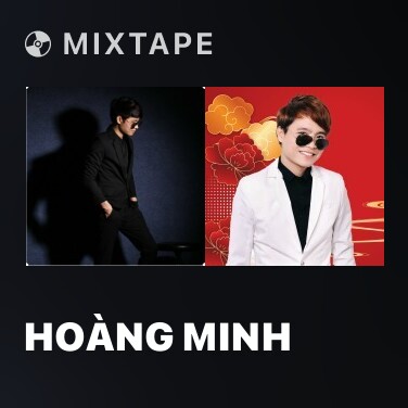Mixtape Hoàng Minh