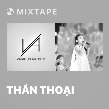 Mixtape Thần Thoại - Various Artists