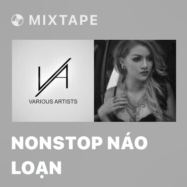 Mixtape Nonstop Náo Loạn - Various Artists