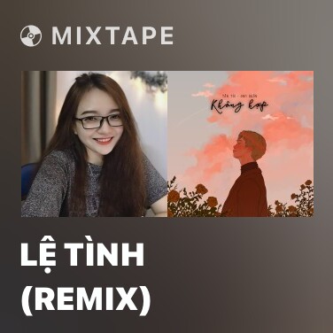 Mixtape Lệ Tình (Remix) - Various Artists