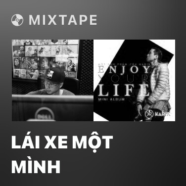 Mixtape Lái Xe Một Mình - Various Artists