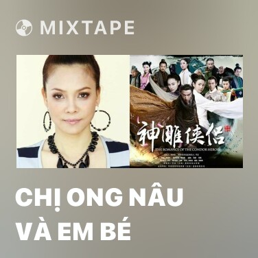 Mixtape Chị Ong Nâu Và Em Bé - Various Artists